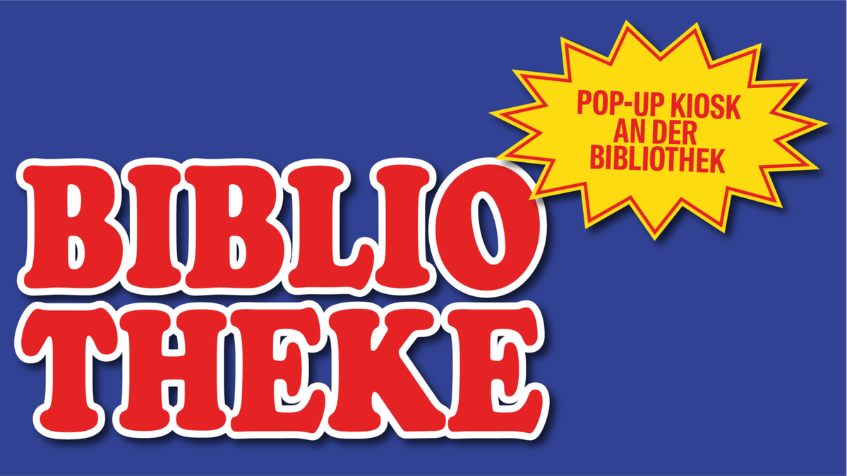 Titelbild der Veranstaltung Biblio_theke: Pop-up-Kiosk vor der Zentralbibliothek
