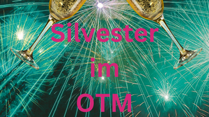 Silvester im OTM