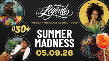 Legends - SUMMER MADNESS 05.09.2026