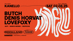 Kanello Day & Night w/ Butch, Denis Horvat, Lovefoxy