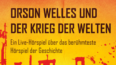 Mienenspiel // Live-Hörspiel – Orson Welles und der Krieg der Welten