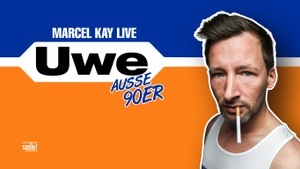 Marcel Kay – Uwe ausse 90er