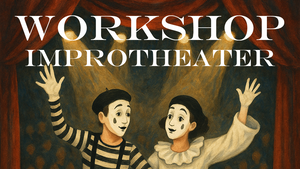 Improtheater – Schnupper-Workshop