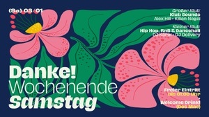 DANKE WOCHENENDE! - DER SAMSTAG