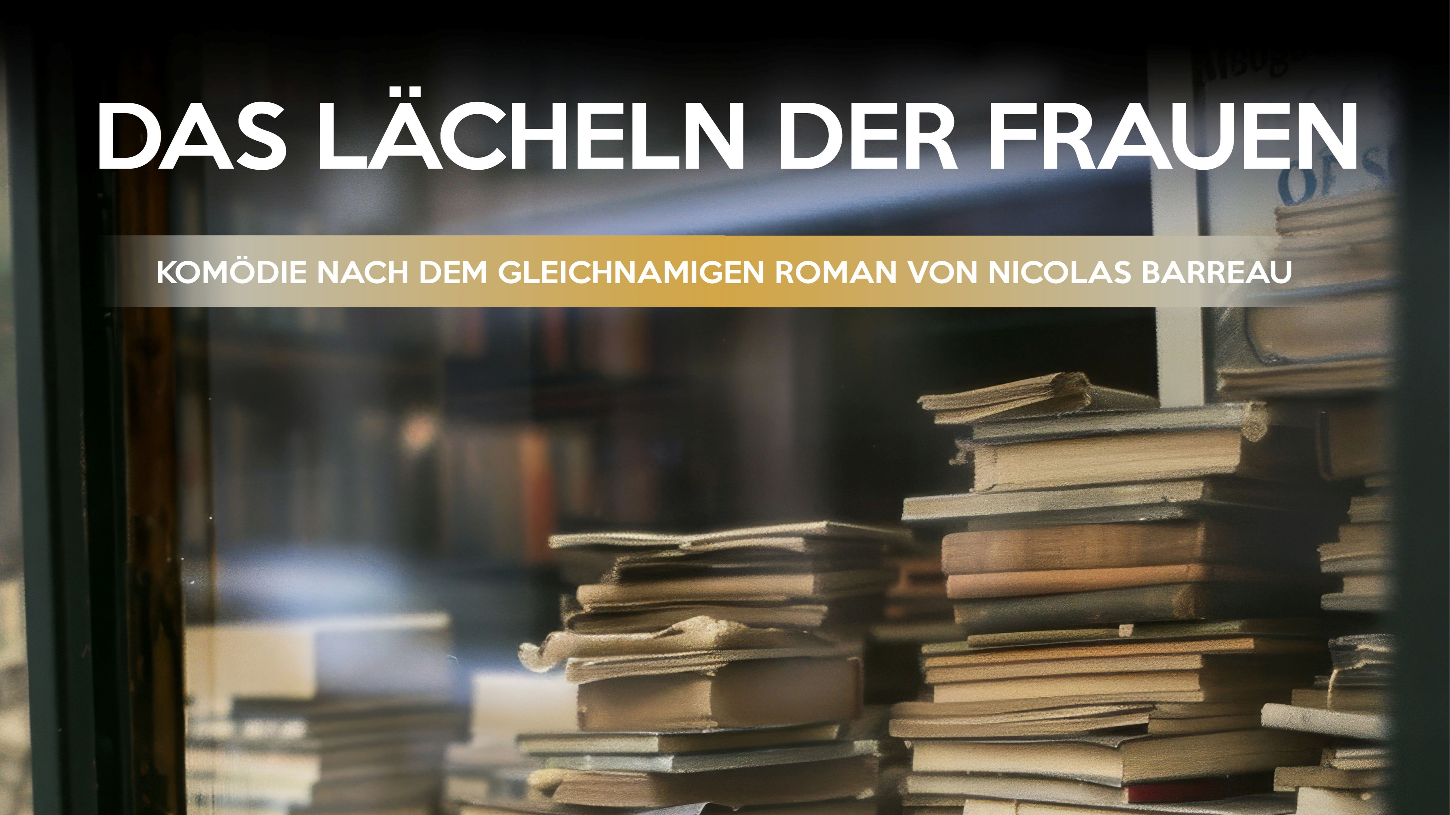 DAS LÄCHELN DER FRAUEN – Komödie nach dem gleichnamigen Roman von Nicolas Barreau – Unter der Zeder