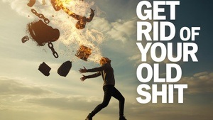 Get rid of your old shit