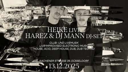 HEIKE (live) / Harez & DJ Mann (DJ-Set)