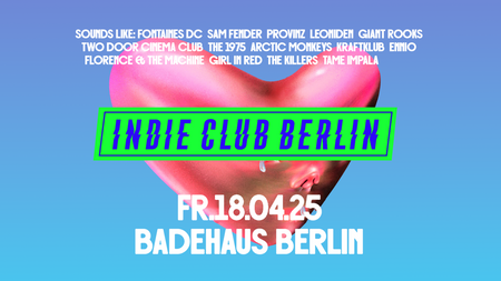 Indie Club Berlin • Your Go-To-Party If You Love Indie • Badehaus Berlin