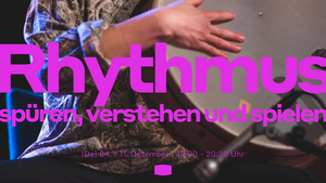 Rhythmus spüren, verstehen und spielen
