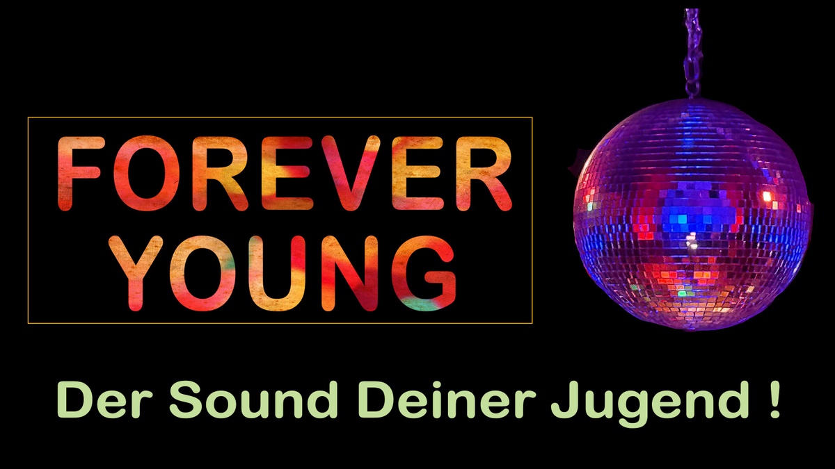FOREVER YOUNG \u002D Der Sound Deiner Jugend
