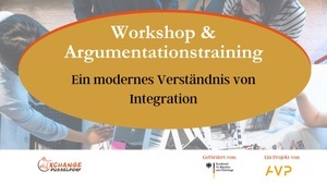 Vorbereitungsworkshop & Argumentationstraining zum Thema Ein modernes Verständnis von Integration