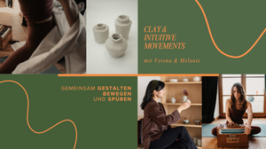 Clay & Intuitive Movements - gemeinsam gestalten, bewegen und spüren
