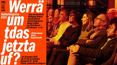 „Wer räumt das jetzt auf?“ PEN Berlin Kulturkongress 2025