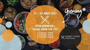 STREET FOOD FESTIVAL KÖLN OPENING | März 2025