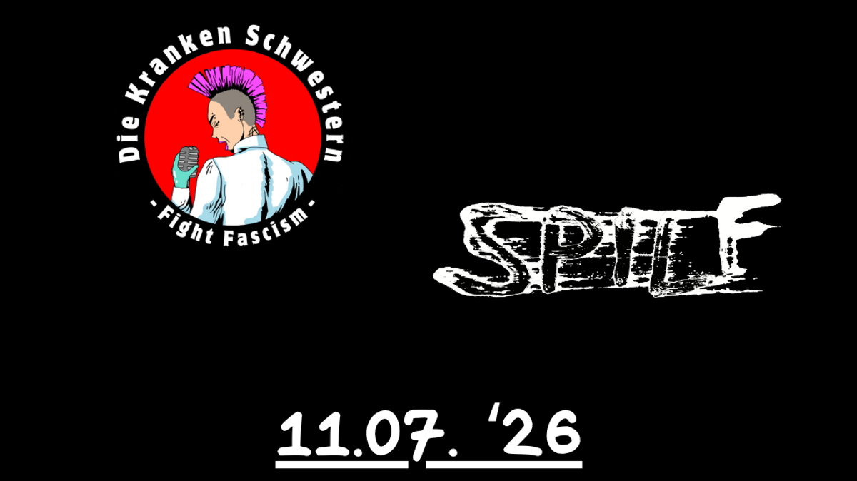 Punk In Kassel Bash: Splif / Die Kranken Schwestern (Punkrock)