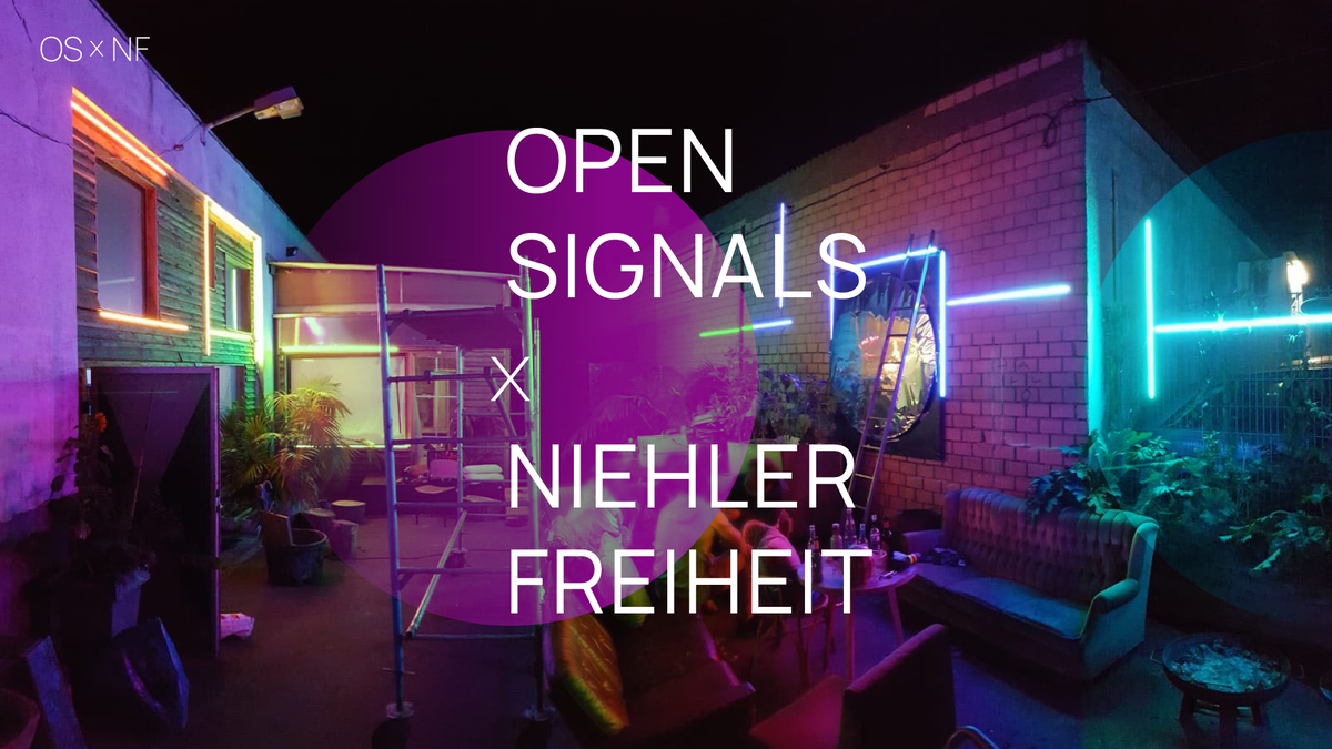 Open Signals x Niehler Freiheit