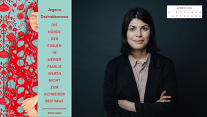 LESUNG & GESPRÄCH mit Jegana Dschabborowa