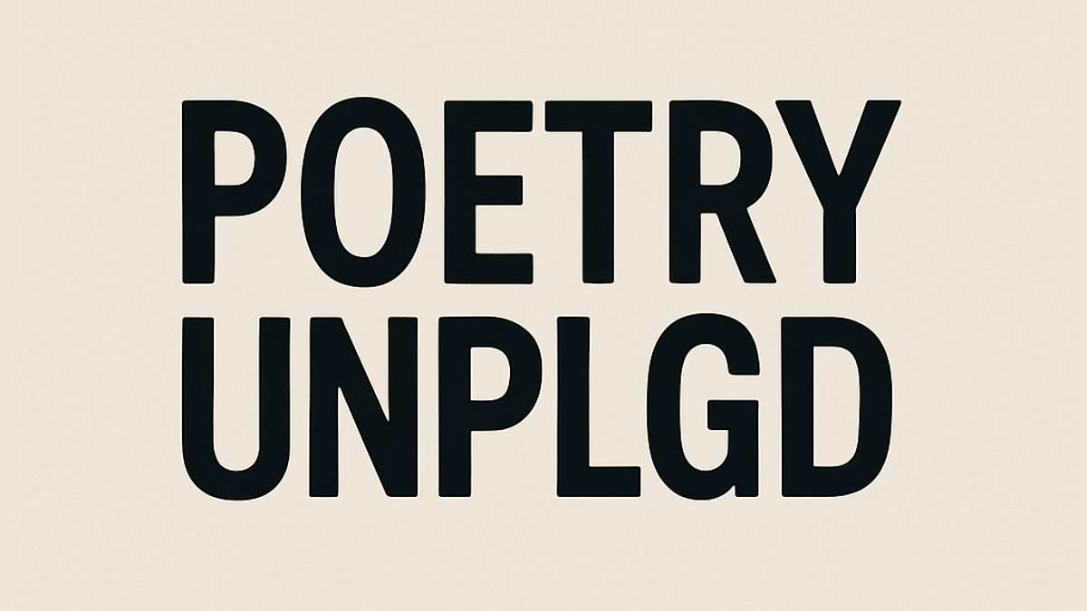 Poetry UNPLGD