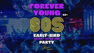 Forever Young - 80s Early-Bird Party