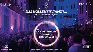 DAS KOLLEKTIV TANZT... SAVE THE LAST DANCE