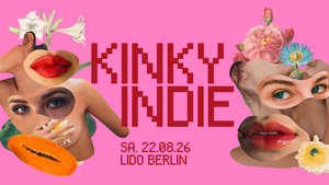Kinky Indie Party • Lido Berlin