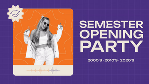 Semester Opening Party