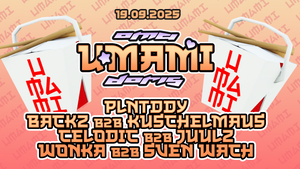 UMAMI w/ Backz, Celodic, Juulz, Kuschelmaus, Plntddy, Sven Wach, wonka • Raw Techno / Groove Techno