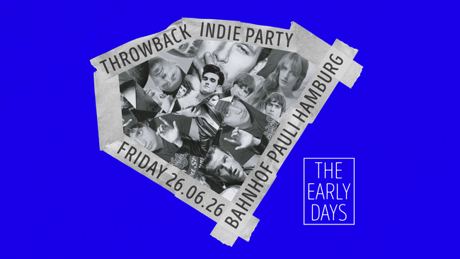 The Early Days • Throwback Indie Party • Bahnhof Pauli • Hamburg
