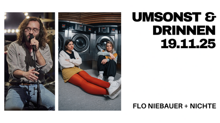Umsonst & Drinnen mit Flo Niebauer + Nichte