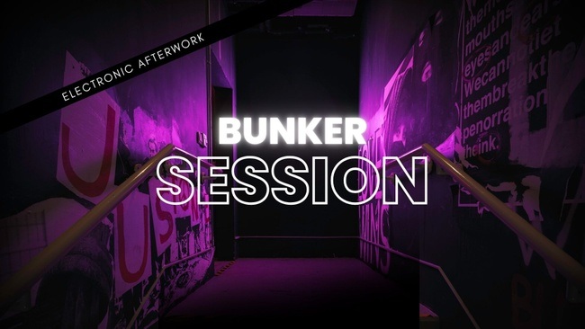 Bunker Session - Afterwork