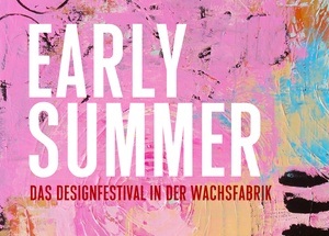 EARLY SUMMER DESIGNFESTIVAL