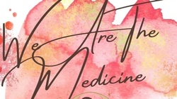 WE ARE THE MEDICINE - Female Voice Empowernment Cologne