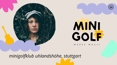 Minigolf Meets Music: Simone Stahl Band Feierabendkonzert & Minigolf