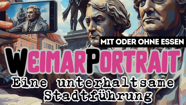 Weimar erleben: Das WeimarPortrait - Stadtführung - kreativ und mit Genuss