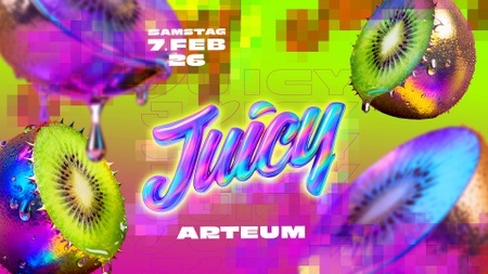 JUICY • FIRST PARTY 2026 | Arteum