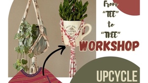 From Tee to Tree- Upcycling Workshop