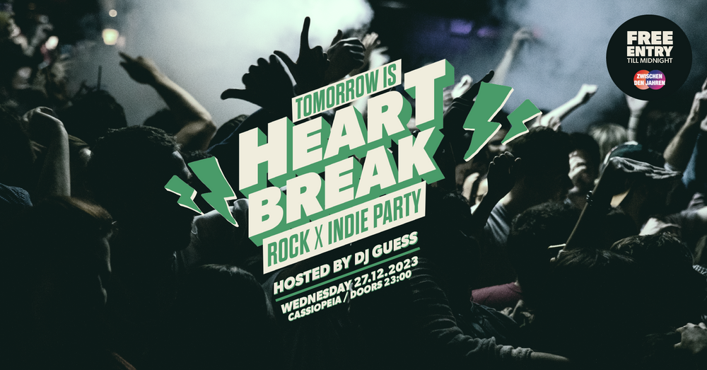 TOMORROW IS HEARTBREAK - ROCK X INDIE PARTY