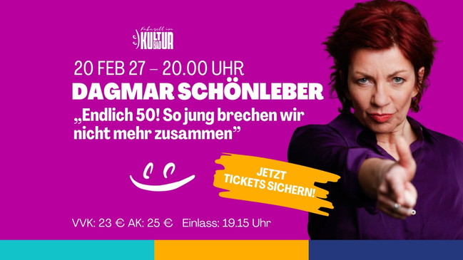 Dagmar Schönleber „Endlich 50! So jung brechen wir nicht mehr zusammen”