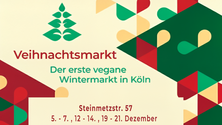 Veihnachtsmarkt - Kölns erster veganer Weihnachtsmarkt