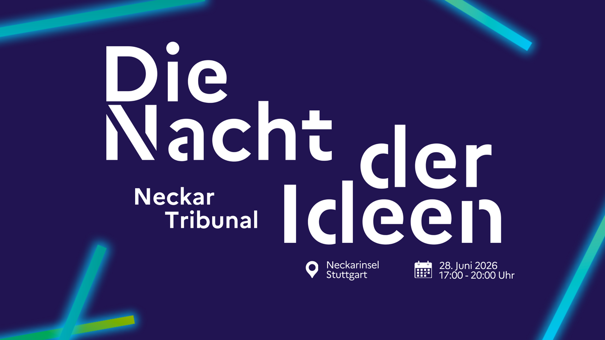 Der Nacht der Ideen - Neckar Tribunal