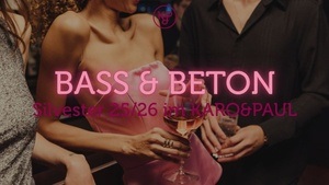 BASS & BETON | Silvesterparty im KARO&PAUL