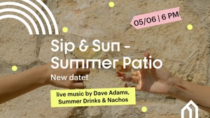 Sip & Sun – Patio Event *NEW DATE*