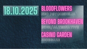 Bloodflowers · Beyond Brookhaven · Casino Garden