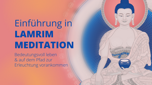 Einführung in Lamrim-Meditation