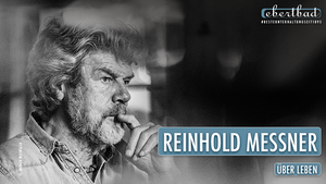 Reinhold Messner - "Über Leben"