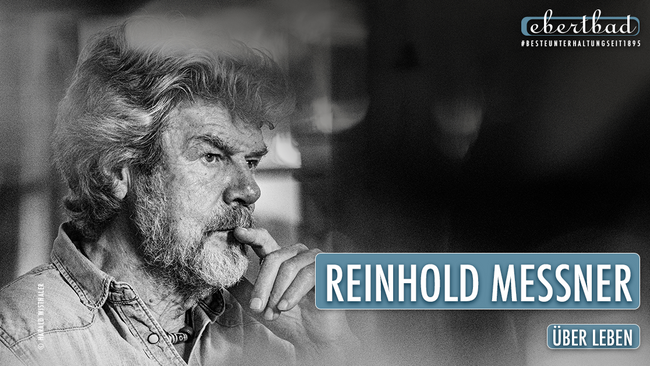 Reinhold Messner - "Über Leben"