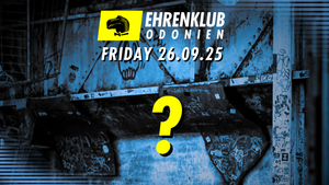 EhrenKlub in Odonien #22 - Odonien Summer Closing mit ???
