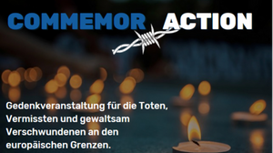 Commemor Action für Tote, Vermisste und gewaltsam Verstorbene an den europäischen Grenzen
