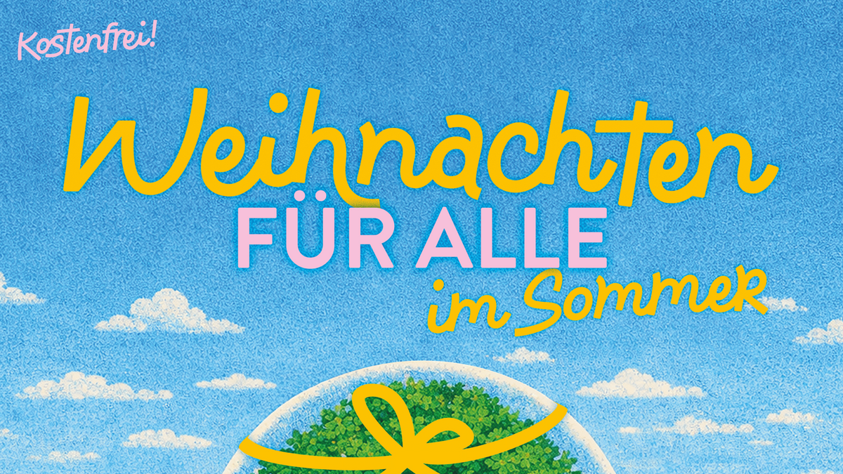Weihnachten für Alle – Im Sommer!