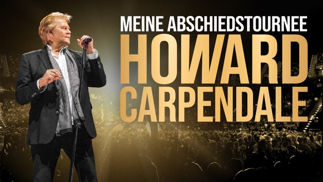 Howard Carpendale I MEINE ABSCHIEDSTOURNEE - Live 2026